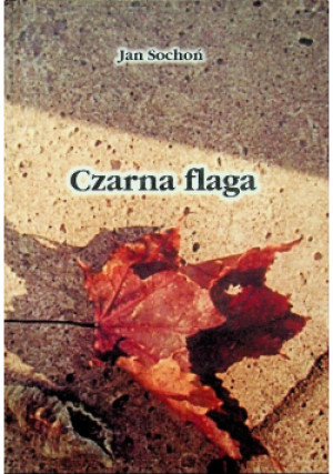 Czarna flaga - Jan Sochoń - książka reportaż wyd. 2001