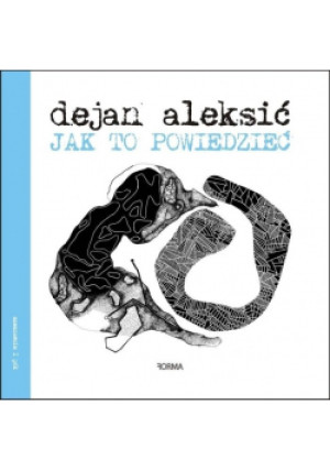 Jak to powiedzieć - Dejan Aleksic - książka  wyd. 2019