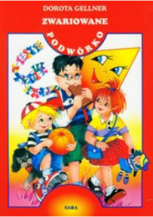 Zwariowane podwórko - Dorota Gellner - książka  wyd. 2001