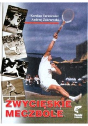 Zwycięskie meczbole - Kordian Tarasiewicz - książka  wyd. 2001