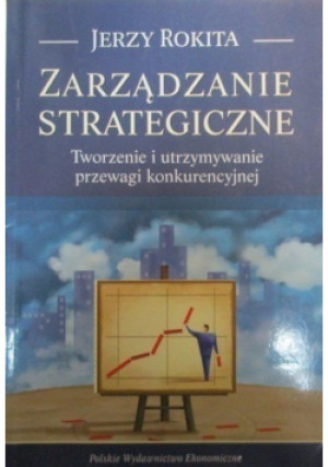Zarządzanie strategiczne - Jerzy Rokita - książka  wyd. 2005