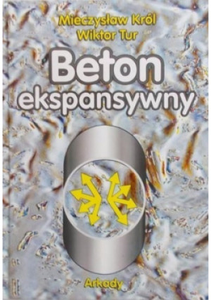 Beton ekspansywny - Mieczysław Król - książka  wyd. 1999