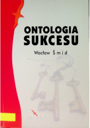 Ontologia sukcesu - Wacław Smid - książka  wyd. 2011