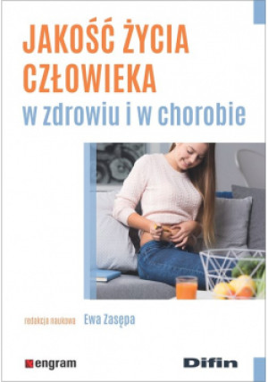 Jakość życia człowieka w zdrowiu i w chorobie - książka  wyd. 2020