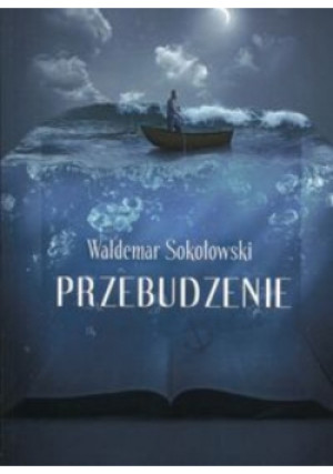 Przebudzenie - Waldemar Sokołowski - książka  wyd. 2016