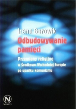 Odbudowywanie pamięci - Irena Borowik - książka  wyd. 2000