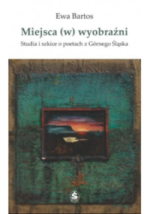 Miejsca (w) wyobraźni - Ewa Bartos - książka  wyd. 2019