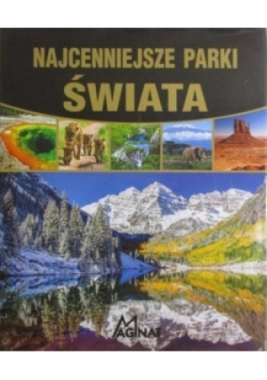 Najcenniejsze parki świata - Tadeusz Zontek, Iwona Zontek - książka  wyd. 2015