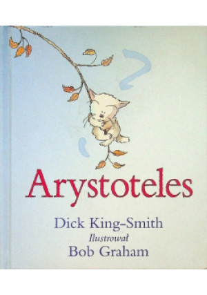 Arystoteles - Dick King - Smith - książka  wyd. 2004