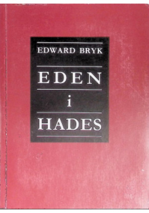 Eden i Hades - Edward Bryk - książka  wyd. 1991