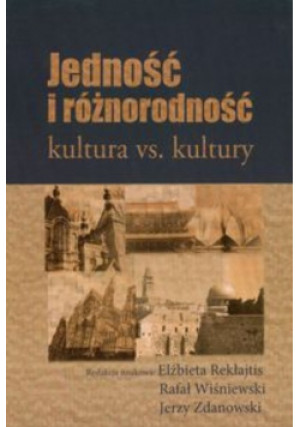 Jedność i różnorodność. Kultura vs. kultury - książka  wyd. 2010