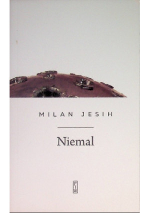 Niemal - Jesih Milan - książka  wyd. 2022