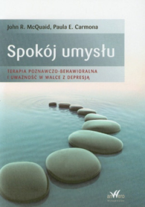 Spokój umysłu - John R. Mcquaid, Paula E. Carmona - książka  wyd. 2009