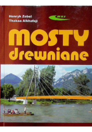 Mosty drewniane - Henryk Zobel - książka  wyd. 2007