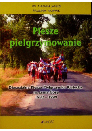 Piesze Pielgrzymowanie - Marian Janus - książka reportaż wyd. 2000