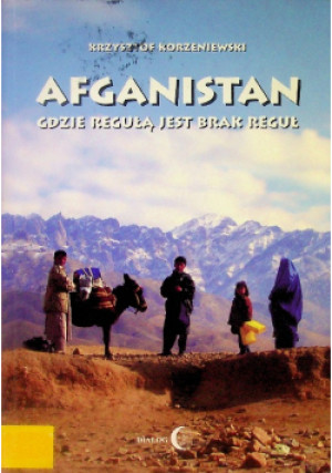 Afganistan - Krzysztof Korzeniewski - książka  wyd. 2006