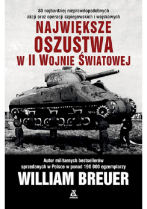 Największe oszustwa II wojny światowej - William B. Breuer - książka historyczna wyd. 2024