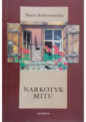 Narkotyk mitu - Maria Bobrownicka - książka  wyd. 1995