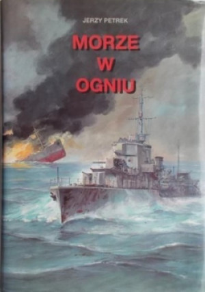 Morze w ogniu - Jerzy Pertek - książka  wyd. 1996