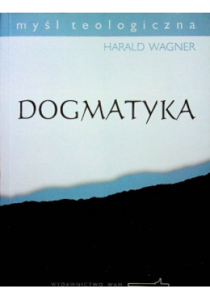 Dogmatyka - Harald Wagner - książka  wyd. 2007