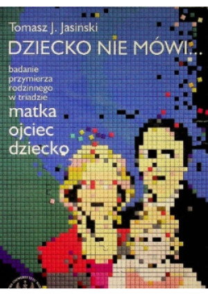 Dziecko nie mówi - Tomasz J. Jasiński - książka  wyd. 2004