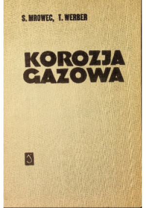 Korozja Gazowa - S. Mrowiec - książka  wyd. 1965