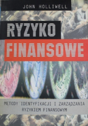 Ryzyko finansowe - John Holliwell - książka  wyd. 2001