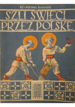 Szli święci przez Polskę - Michał Banach - książka