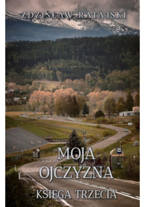 Moja ojczyzna - Ratajski Zdzisław - książka  wyd. 2021