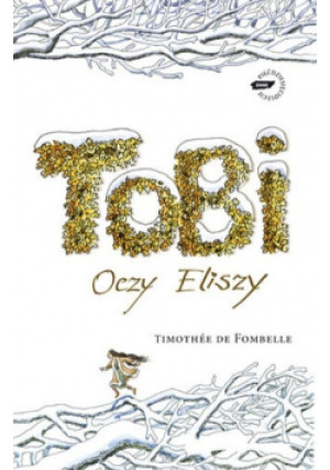 Tobi Oczy Eliszy - Timothee de Fombelle - książka  wyd. 2009