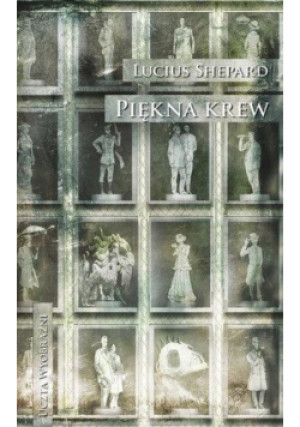 Piękna krew - Lucius Shepard - książka fantasy wyd. 2018