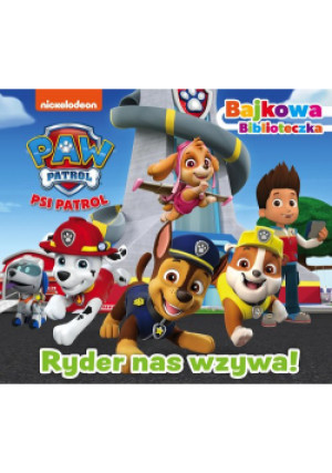 Psi Patrol. Bajkowa biblioteczka Gotowi na rozkazy - książka  wyd. 2021
