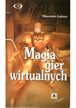 Magia gier wirtualnych - Sławomir Łukasz - książka  wyd. 1998