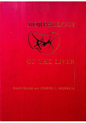 Morphology of the liver - Hans Elias - książka  wyd. 1969