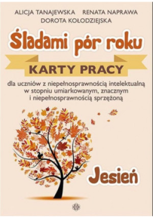 Śladami pór roku Jesień - Alicja Tanajewska, Dorota Kołodziejska, Renata Naprawa - książka  wyd. 2017