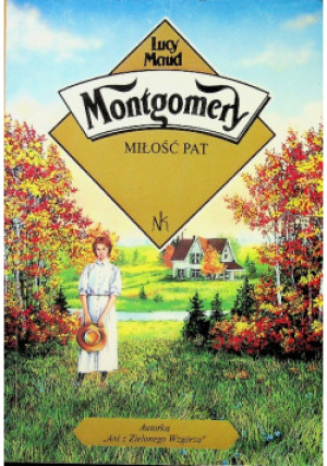 Miłość Pat - Lucy Maud Montgomery - książka  wyd. 1993