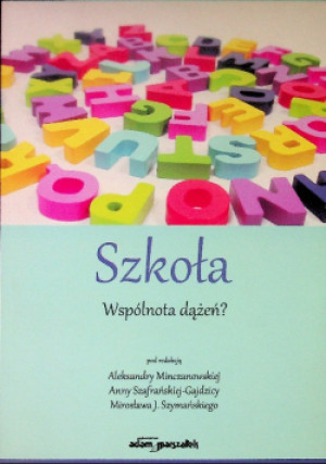 Szkoła Wspólnota dążeń? - książka  wyd. 2016