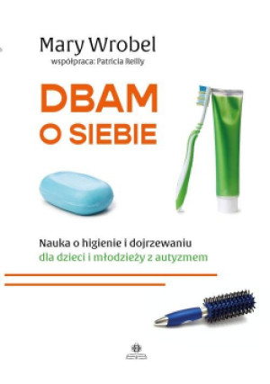 Dbam o siebie - Mary Wrobel - książka  wyd. 2019