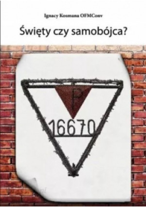 Święty czy samobójca - Ignacy Kosmana - książka historyczna wyd. 2012