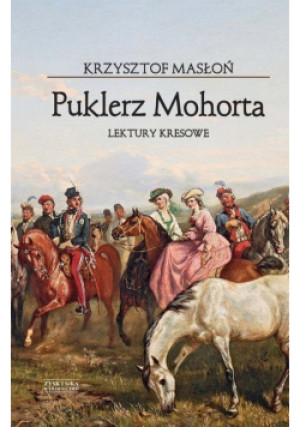 Puklerz Mohorta - Krzysztof Masłoń - książka historyczna wyd. 2014