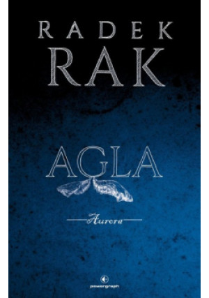 Agla. Aurora - Radek Rak - książka  wyd. 2023
