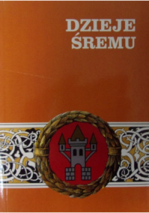 Dzieje Śremu - Marek Rezler - książka historyczna wyd. 2003
