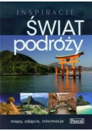 Świat podróży Inspiracje - książka reportaż wyd. 2009
