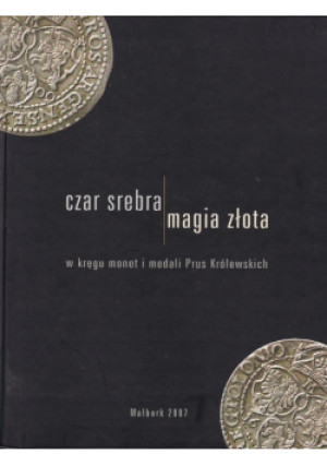 Czar srebra magia złota - książka  wyd. 2007