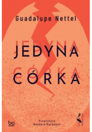 Jedyna córka - Guadalupe Nettel - książka  wyd. 2025