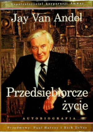 Przedsiębiorcze Życie - Jay Van Andel - książka  wyd. 1998