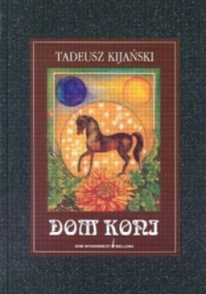 Dom koni - Tadeusz Kijański - książka  wyd. 2003