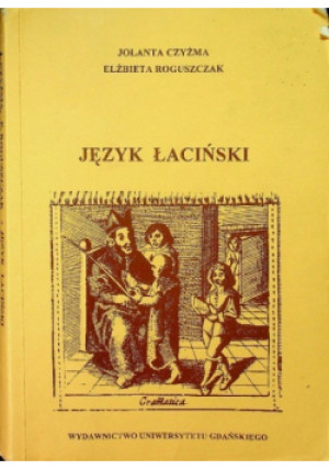 Język łaciński - Jolanta Czyżma, Elżbieta Roguszczak - książka  wyd. 2002