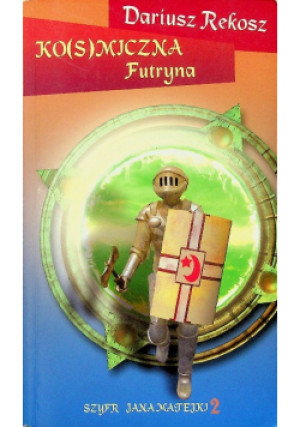 Kosmiczna futryna - Dariusz Rekosz - książka  wyd. 2008