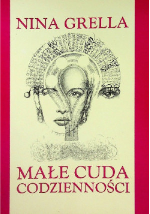 Małe cuda codzienności - Nina Grella - książka  wyd. 2006